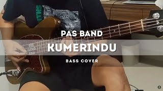 Pas Band - Kumerindu Bass Cover