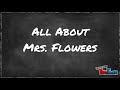 About Mrs. Flowers