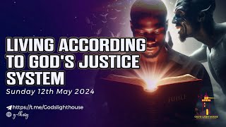 (A) Sun May 12 2024 ~ Living According to God's Justice System || Ita Udoh || God's Lighthouse