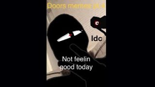 Doors memes pt.4 ||read desc||Join the Discord too!