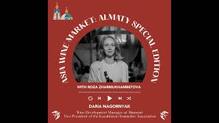 Ep. 2692 Wine Culture in Astana: Italian Wine Trends and Market Insights with Darya Nagornyak IWA...