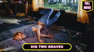 DIG TWO GRAVES (2014)🎬 Full English movie 🎬 Horror Mystery Thriller