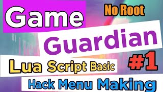 [#part1 ] Game Guardian script making :-  Lua script From basic