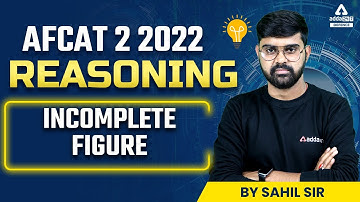 AFCAT 2 2022 | AFCAT Reasoning Classes | Incomplte Figure  | By Sahil Tiwari