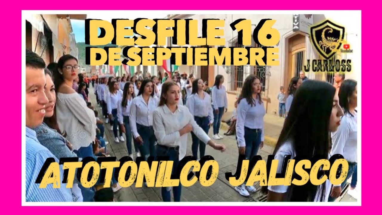 Atotonilco El Alto Jalisco 2022 16 De Septiembre desfile YouTube