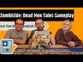 Zombicide: Dead Men Tales Gameplay - Yo Ho Ho & A Bottle of Arghh!!!