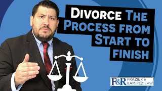 Divorce | The Process from Start to Finish | Frazier & Ramirez Law