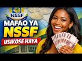 Jinsi Ya Kuomba Madai Ya Mafao Ya NSSF Hatua Kwa Hatua Vitu Muhimu Kabla Ya Kufanya Application 