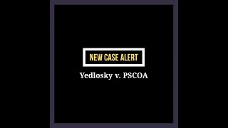 NEW CASE ALERT Yedlosky v PSCOA