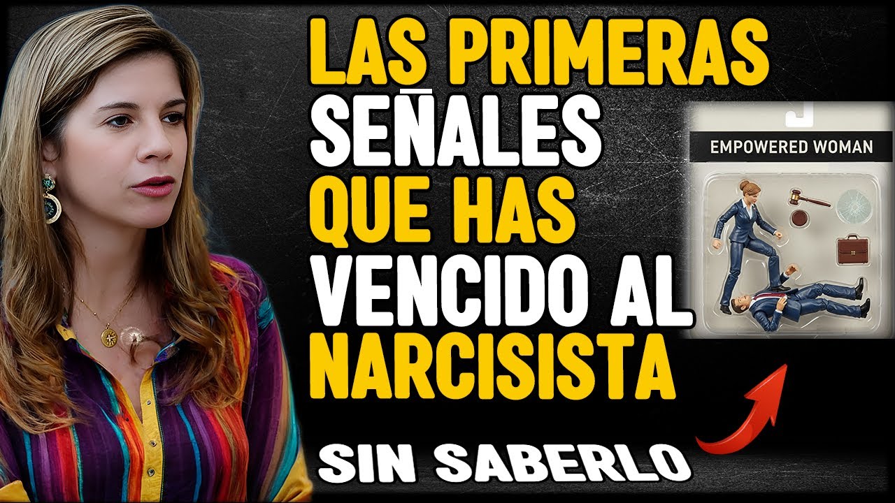 Las Primeras señales que ya venciste al narcisista sin notarlo