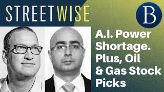 A.I. Power Shortage. Plus, Oil & Gas Stock Picks | Barron's Streetwise