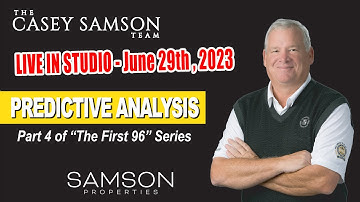 Predictive Analysis with Casey Samson-The Casey Samson Team - Part 4 - "The First 96" Series