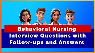 Behavioural Nursing Interview Questions with Follow-ups and Answers | Mihiraa