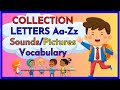 Collection of LETTERS Aa-Zz with Letter Sounds / Word Pictures/ Vocabulary / Beginners and Primary