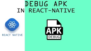 Generate a Debug Apk in react native in 2023