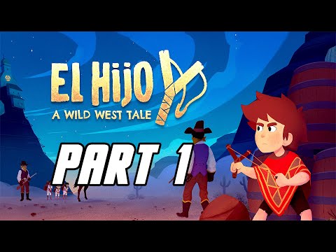 El Hijo: A Wild West Tale - Gameplay Walkthrough Part 1 (PC)