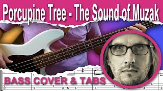 Porcupine Tree - The Sound of Muzak (Bass Cover) + TABS