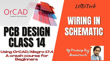 How to wire in Schematic using OrCAD PCB Design? Wiring or Net connection in OrCAD PCB | Class 14