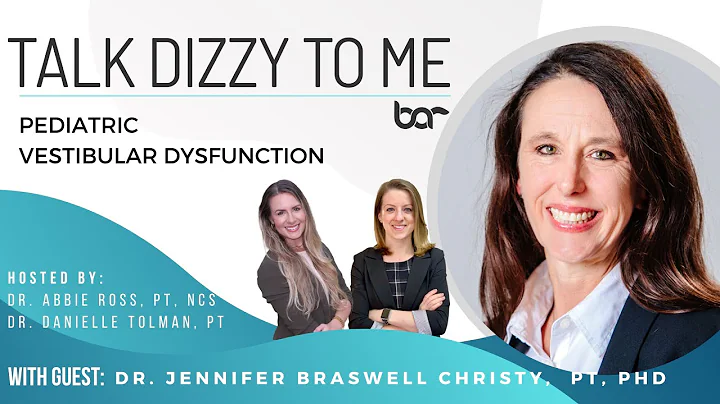 Pediatric Vestibular Dysfunction with Dr. Jennifer...