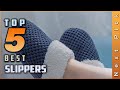 2023年のトップ5ベストスリッパレビュー|彼らは買う価値がありますか？