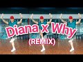 Diana x why  remix  dj irvin  retro fitness  zumba dance workout  labmoves leogie