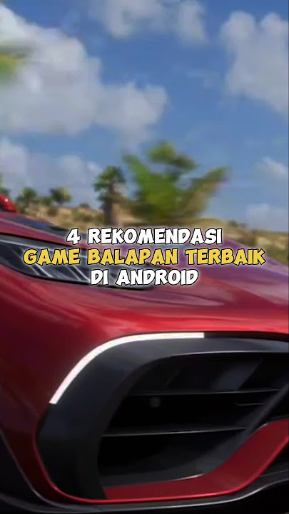 4 REKOMENDASI GAME BALAPAN TERBAIK DI ANDROID #rekomendasigame #gameandroid #gamebalapan #racinggame