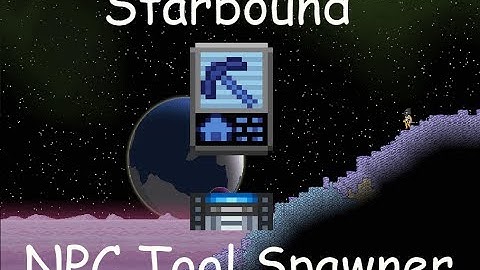 Starbound BETA - NPC Tool Spawner