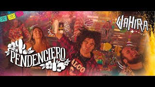 Video thumbnail of "Wahira - Pendenciero (Videoclip)"