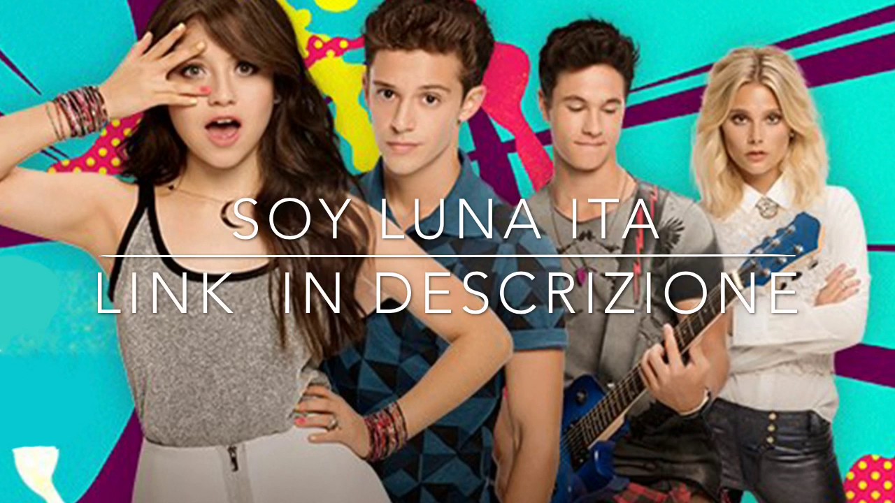 Soy Luna Episodi Completi In Italiano Streaming