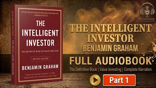 The Intelligent Investor  — Benjamin Graham : Part 1 || Full Audiobook