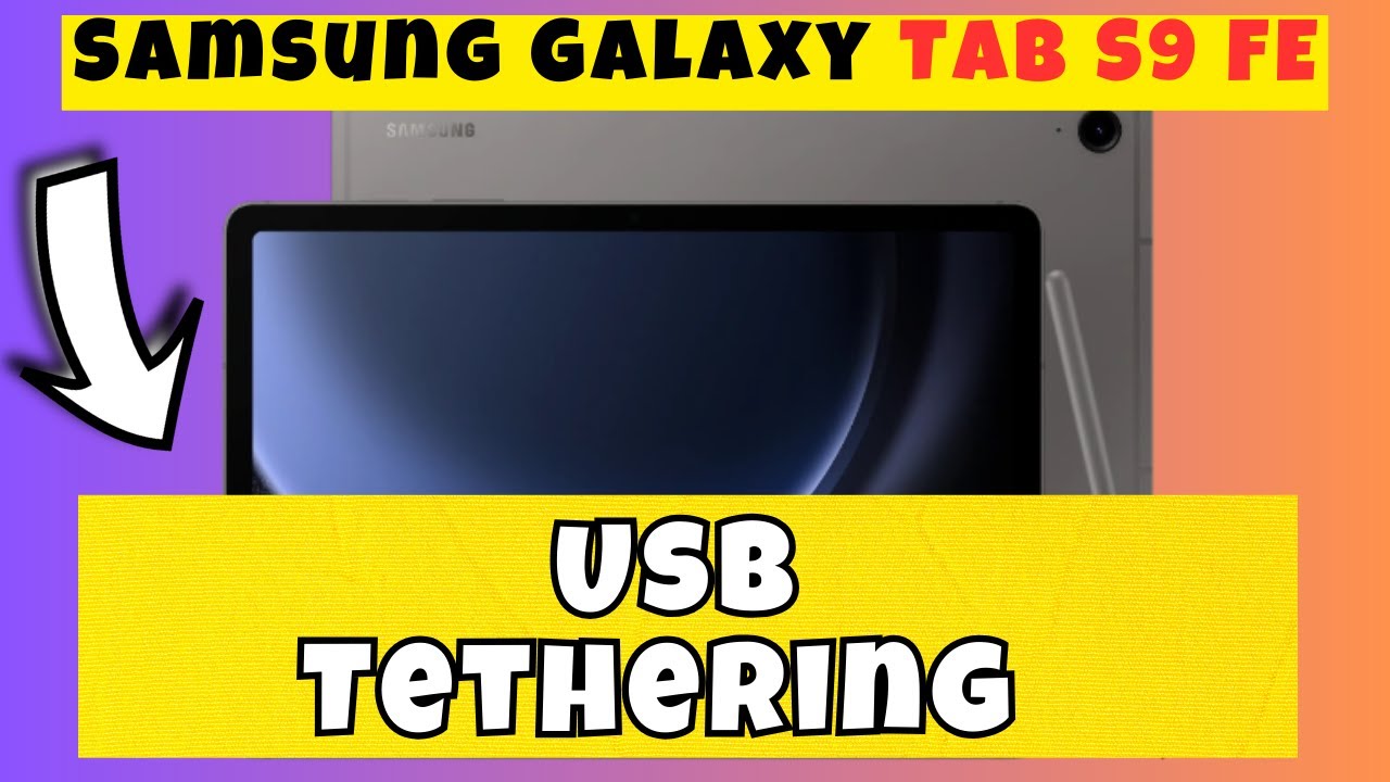 Usb Tethering Samsung Galaxy Tab S9 FE || How to use USB tethering options  - YouTube