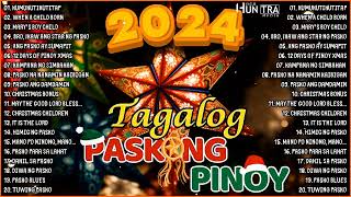 Paskong Pinoy Medley 2024 - 50 Tagalog Christmas Nonstop Songs 2024