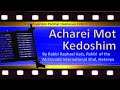 Weekly Parsha with Rav Raphael Katz - 5780 Acharei Mot-Kedoshim