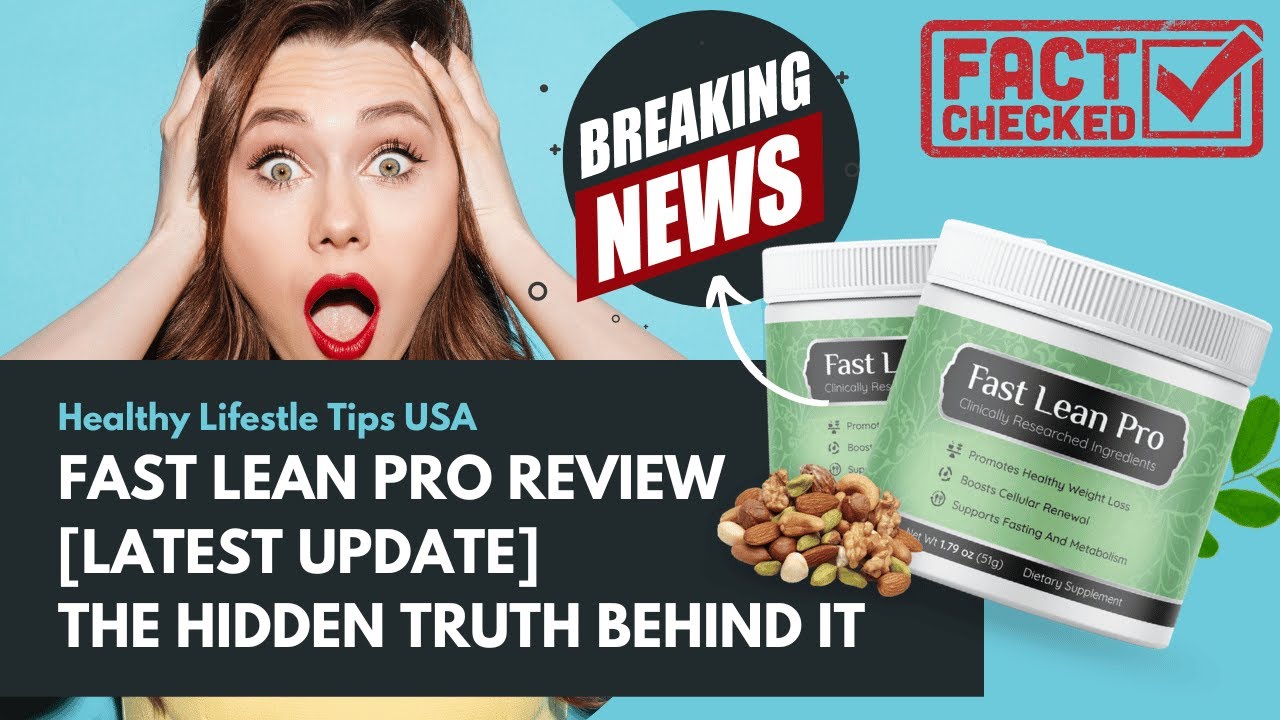 Fast Lean Pro Review [LATEST UPDATE] | The Hidden Truth Of Fast Lean Pro Supplement