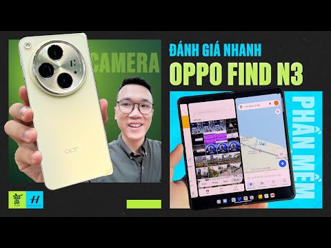 Đánh giá nhanh OPPO Find N3: camera ấn tượng, phần mềm ngon hơn Z Fold5? | Vật Vờ Studio