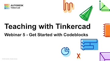 Teaching with Tinkercad (Season 4, Ep. 5) - Get Started with Codeblocks