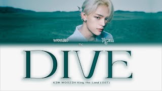 Kim Woojin Dive (Король Земли Ost) [Перевод На Русский/Кириллизация Color Coded Lyrics]