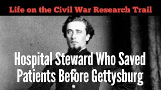 The Hospital Steward Who Saved Patients Before Gettysburg
