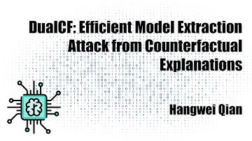 DualCF: Efficient Model Extraction Attack from Counterfactual Explanations (H. Qian)