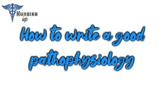 How to write a good pathophysiology