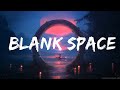 1 Hour |  Taylor Swift - Blank Space (Lyrics)  | Lyrics Finale