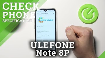 ULEFONE Note 8P and About Phone Settings - How to Check Phone Model