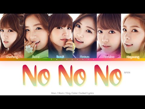 APINK (에이핑크) No No No Color Coded Lyrics (Han/Rom/Eng)