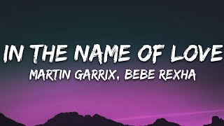 Martin Garrix &amp; Bebe Rexha - In The Name Of Love Lyrics