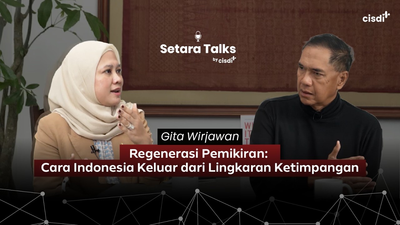Setara Talks Eps 6 - Regenerasi Pemikiran: Cara Indonesia Keluar dari Ketimpangan