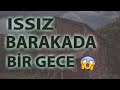 ISSIZ BARAKADA BİR GECE GEÇİRMEK ! RİZE VLOG