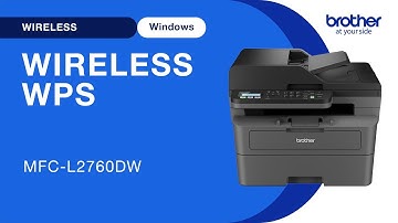 MFCL2760DW set up wireless with WPS - Windows