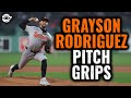 Grayson Rodriguez&#39;s Pitch Grips!