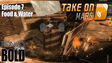 Take On Mars | Story Mode | Episode 7 | Food & Water