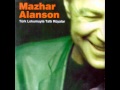 Mazhar Alanson - Benim Hala Umudum Var